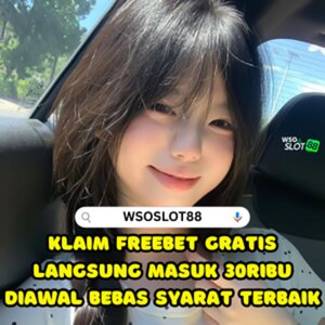 Agen Daftar Freebet Terpercaya Klaim 30ribu Langsung Masuk Tanpa Syarat Tanpa Deposit